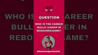 Chicago Bulls Career Leader In Rebounds/Game?