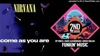 NIRVANA - HP VINCE & DAVE LEATHERMAN & BRUCE NOLAN  Funkin' as you are (DoM mashup)