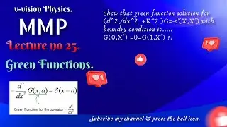 topic no 25 find green function (d^2/dx^2 + K^2 )G