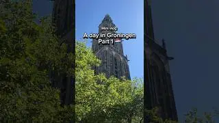 A day in Groningen part 1🇳🇱#groningen #ergaatnietsbovengroningen #netherlandstravel #martinitoren