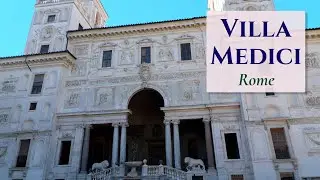 Villa Medici, A Commanding Presence Above Rome