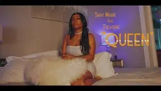 ShayMarie-Queen ft.Treasure