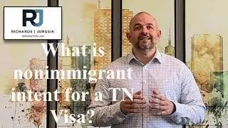 What is nonimmigrant intent for a TN Visa?