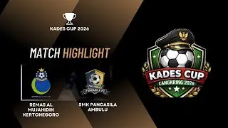 REMAS AL MUJAHIDIN VS SMK PANCASILA AMBULU ‼️ KADES CUP CANGKRING 2026