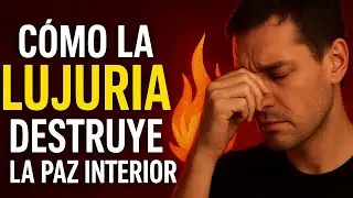 &iquest;Por qu&eacute; la lujuria te roba la paz? Desc&uacute;brelo y lib&eacute;rate
