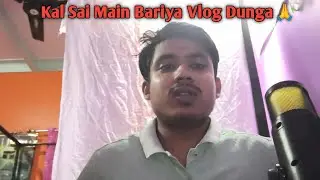 Kal Sai Main Akdam bariya Vidio Dalunga🙏🥰&hearts;️#viralvideo #trending #highlights #blogger #farhankhanvlo