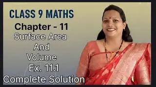 Chapter 11 | Surface Area and Volume | Exercise 11.1 Complete Solution | Class 9 Maths | Hindi + En.