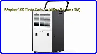 REVIEW (2025): Waykar 155 Pints Dehumidifier (Model: 155). ESSENTIAL details.