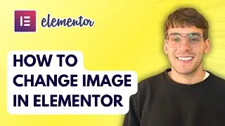 How to Change Image in Elementor [2026 Full Guide]