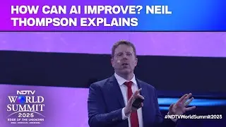 Neil Thompson | NDTV World Summit 2025: How Can AI Improve? Neil Thompson Explains