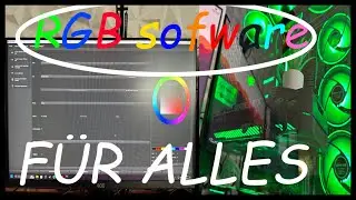 Die beste RGB SOFTWARE f&uuml;r ALLES!?