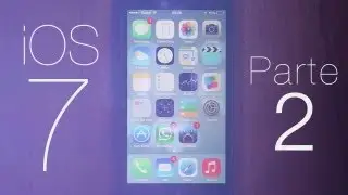 iOS 7 A fondo - Parte 2