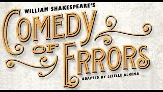 COMEDY OF ERRORS - BEHIND THE SCENES
