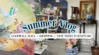 SUMMER VLOG | SHOPPING | GOODWILL HAUL | NEW PATIO FURNITURE