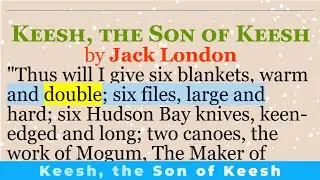 Learn English through story | &ldquo;Keesh, the Son of Keesh&rdquo; by Jack London  | English short stories