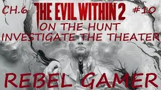 Evil Within 2 - Chapter #06: Investigate the Theater - XBOX ONE (HD)
