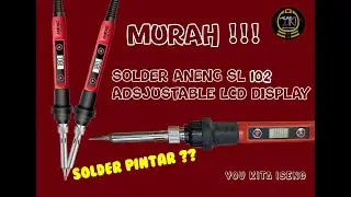 #iseng REVIEW SOLDER MURAH !!!?? ANENG SL102 ADJUSTABLE TEMPERATURE SOLDER