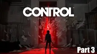 Control Part 3 &lsquo;The &ldquo;Oldest house explained - Objects of Power' (Playthrough)