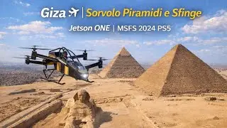 Giza ✈️ | Sorvolo Piramidi e Sfinge | Jetson ONE | MSFS 2024 PS5