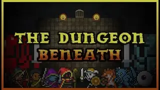 [Beta] The Dungeon Beneath - Gameplay Playthrough Part 1 / (PC)