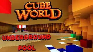 Building an Underground Pool in Cube World!