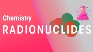 What Are Radioactive Isotopes (radionuclides) | Properties of Matter | Chemistry | FuseSchool