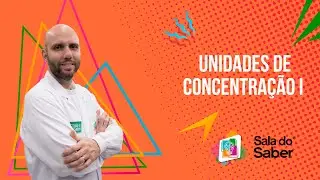 Físico-Química - Unidades de Concentração I | Sala do Saber