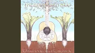 Organically Grown