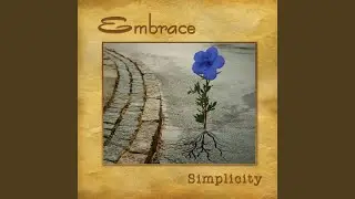 Embrace Simplicity, Pt. 3