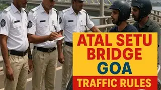 Goa Traffic Atal Setu Bridge  &ndash;  & Important Information #goa #travel #northgoa 