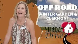 Off Road Sunday Drive! | Orlando Real Estate | Connector Update Clermont & Winter Garden