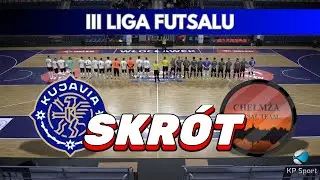 Skrót | Kujavia Włocławek - Chełmża Futsal Team | 3 Liga Futsalu #futsal