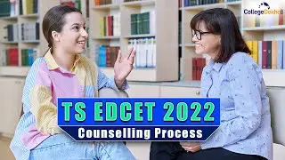 TS EDCET 2022 Counselling Process | CollegeDekho