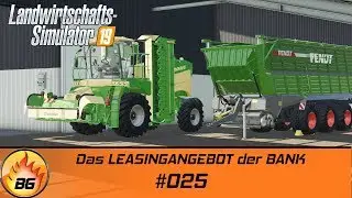 LS19 - LIFE 2 #025 | Das LEASINGANGEBOT der BANK | FARMING SIMULATOR 19 [HD]