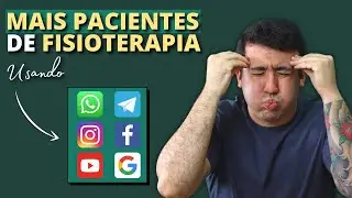 COMO CONSEGUIR MAIS PACIENTES de FISIOTERAPIA | ESTRATÉGIAS ONLINE!