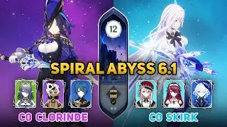 C0 Clorinde & C0 Skirk | Spiral Abyss 6.1 | Genshin Impact