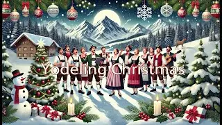 Yodeling Christmas Celebration | Festive Holiday Music