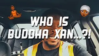 Who is BUDDHA XAN? Purpose of my channel, MASTER OF EARTH, and Music