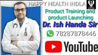 Happy Health India । New Health Products । Product Training and product Launching। Dr. Ish Hande
