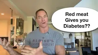 Red meat gives you diabetes!! New study!!