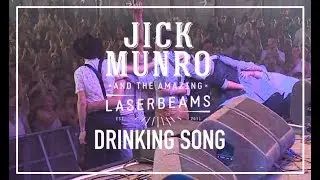 Jick Munro & The Amazing Laserbeams - Drinking Song