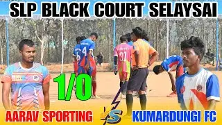 Aarav Sporting vs Kumardungi Fc ll 1st Round Match ll SLP Black Court Selaysai 2026