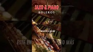 Hola Soledad - Bolero Cover - Saxo y Piano #bolero #instrumental #holasoledad #saxofon