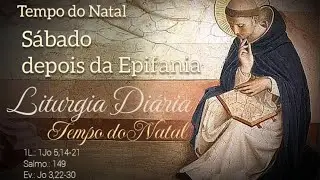 Liturgia Diária: Sábado depois da Epifania, 10 Jan 26 