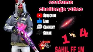 #freefire costume challenge #video 1v4 #SAHIL FF 1M #like #and #share