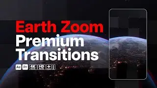 Premium Transitions Zoom Earth (After Effects - Premiere Pro MOGRTs)