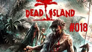 DEAD ISLAND: DEFINITIVE EDITION 🌴 #018 - Das Gef&auml;ngnis [German/2K] | Let's Play Together