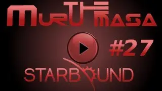 Starbound Stuff! - #27 - What the Apex!?