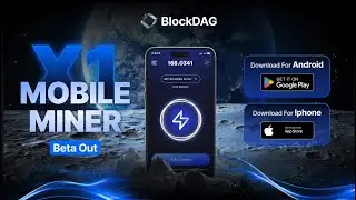 УСТАНОВИ ПРИЛОЖЕНИЕ X1 MOBILE MINER от BlockDAG И НАЧНИ МАЙНИТЬ КРИПТУ $BDAG БЕСПЛАТНО !