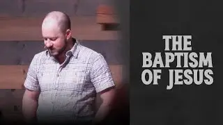 The Baptism Of Jesus (The Rightful King Series) // Cody Thornbury